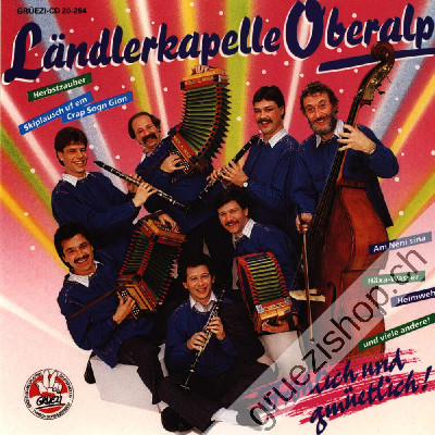 Ländlerkapelle Oberalp - Fröhlich und gmüetlich (CD20264)