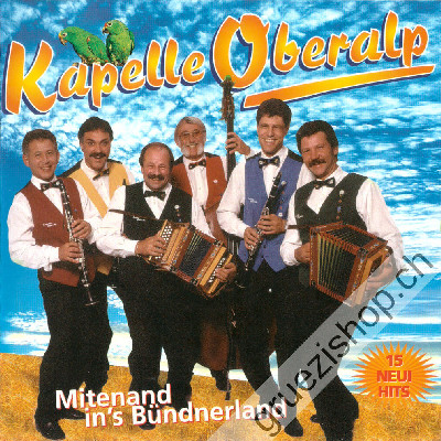Kapelle Oberalp - Mitenand in's Bündnerlandv (CD28119)