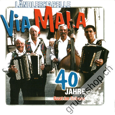 Ländlerkapelle Via Mala - 40 Jahre guat im Schuss (CD28144)