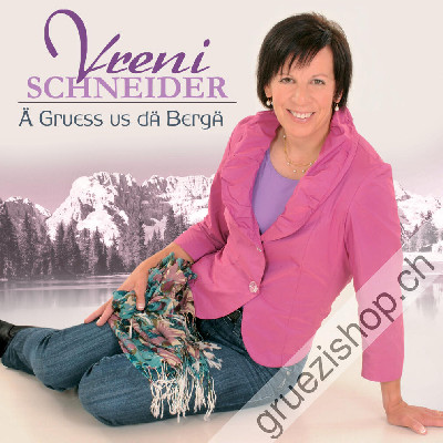 Vreni Schneider - &Auml; Gruess Us D&auml; Berg&auml; (CD28374)
