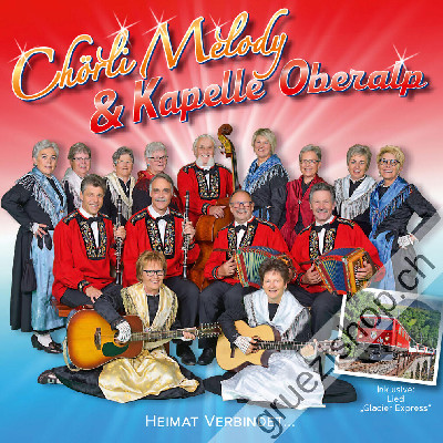 Chörli Melody & Kapelle Oberalp - Heimat verbindet... (CD28465)
