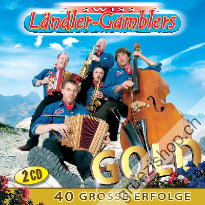 Swiss Ländler Gamblers SLG - Gold - 40 Grosse Erfolge (CD48141)